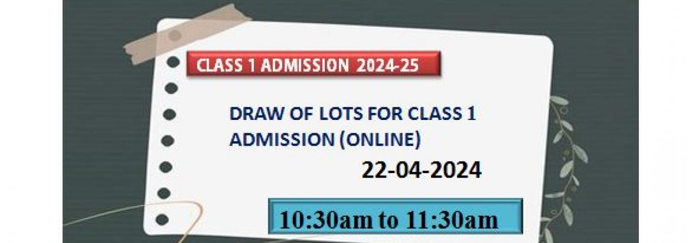 CLASS 1 ONLINE ADMISSION DRAW OF LOTS SCHEDULE NOTICE 2024-25